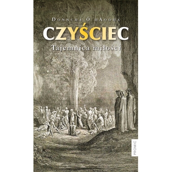 Czyściec. Tajemnica miłości - Donncha Ȯ hAodha